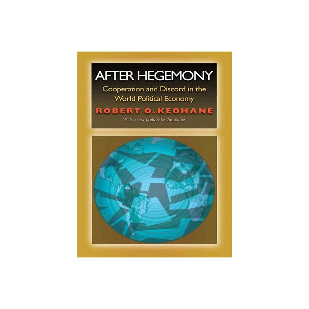 Keohane, After Hegemony: Cooperation and Discord in the World Political Economy, 9780691122489, Princeton University Press, 2005, Political Science, Books, 918334